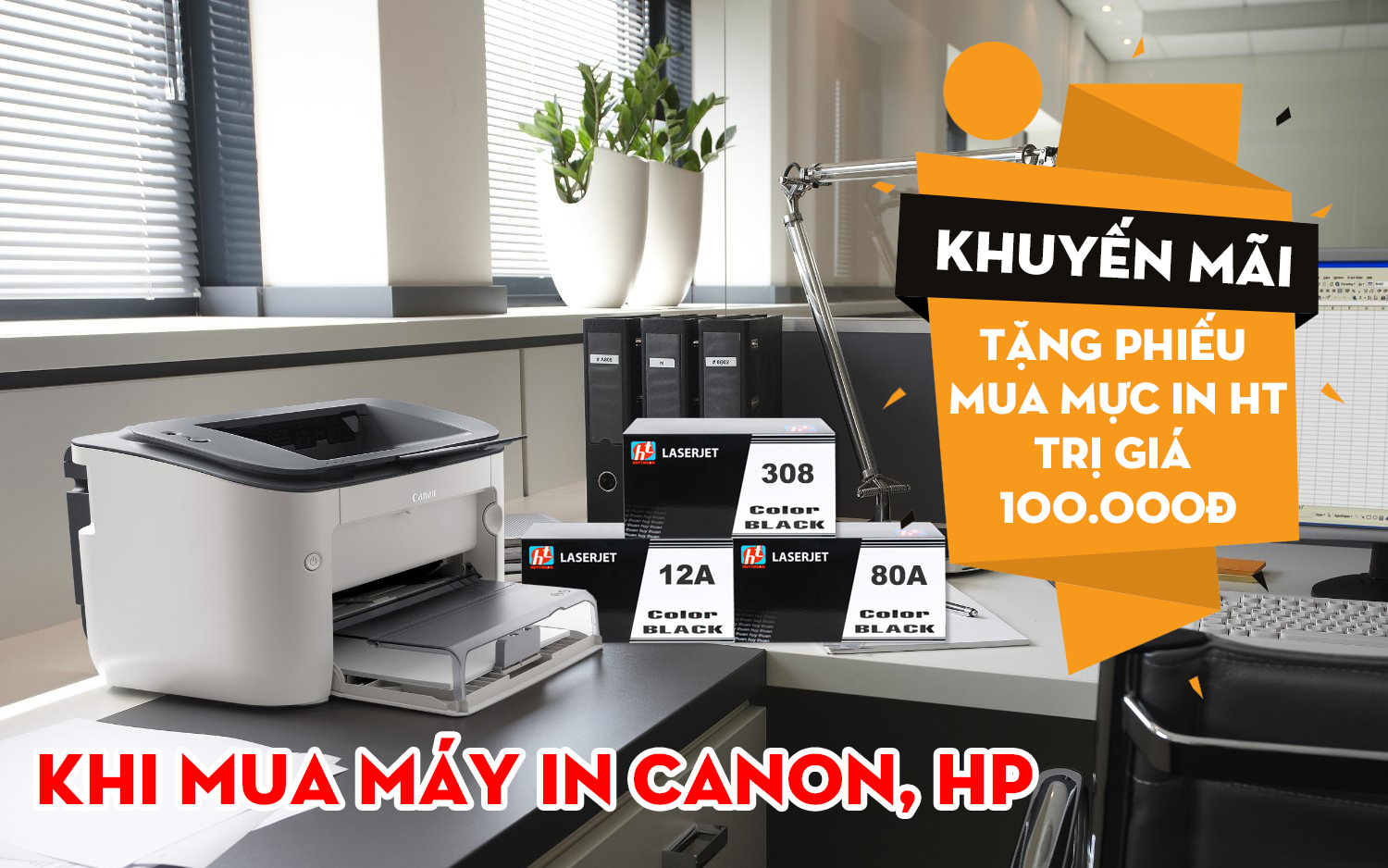 Mua máy in Laser Canon hoặc HP tặng phiếu mua mực trị giá 100.000 VND